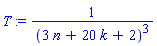 T := 1/(3*n+20*k+2)^3