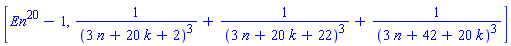 [En^20-1, 1/(3*n+20*k+2)^3+1/(3*n+20*k+22)^3+1/(3*n+42+20*k)^3]