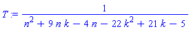 T := 1/(n^2+9*n*k-4*n-22*k^2+21*k-5)