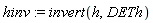 hinv := invert(h, DETh)