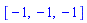 [-1, -1, -1]