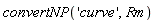 convertNP('curve', Rm)