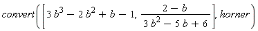 convert([3*b^3-2*b^2+b-1, (2-b)/(3*b^2-5*b+6)], horner)