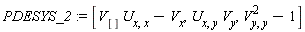 PDESYS_2 := [V[]*U[x, x]-V[x], U[x, y]*V[y], V[y, y]^2-1]