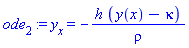 ode[2] := y[x] = -h*(y(x)-kappa)/rho