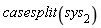 casesplit(sys[2])