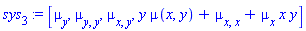sys[3] := [mu[y], mu[y, y], mu[x, y], y*mu(x, y)+mu[x, x]+mu[x]*x*y]