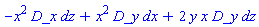 _DG([["tensor", N, [["con_bas", "cov_bas"], []]], [[[1, 3], -x^2], [[2, 1], x^2], [[2, 3], 2*y*x]]])