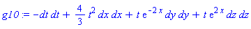 _DG([["tensor", M10, [["cov_bas", "cov_bas"], []]], [[[1, 1], -1], [[2, 2], (4/3)*t^2], [[3, 3], t*exp(-2*x)], [[4, 4], t*exp(2*x)]]])