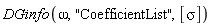 DGinfo(omega, "CoefficientList", [sigma])