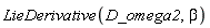LieDerivative(D_omega2, beta)