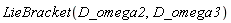 LieBracket(D_omega2, D_omega3)