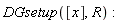 DGsetup([x], R)