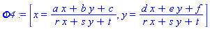 _DG([["transformation", [[M, 0], [M, 0]], [], [Matrix(%id = 18446790986276525590)]], [[(a*x+b*y+c)/(r*x+s*y+t), x], [(d*x+e*y+f)/(r*x+s*y+t), y]]])