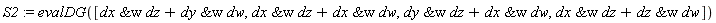 S2 := evalDG([`&w`(dx, dz)+`&w`(dy, dw), `&w`(dx, dz)+`&w`(dx, dw), `&w`(dy, dz)+`&w`(dx, dw), `&w`(dx, dz)+`&w`(dz, dw)])