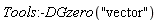 Tools:-DGzero("vector")