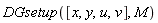 DGsetup([x, y, u, v], M)