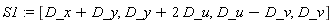 S1 := [D_x+D_y, D_y+2*D_u, D_u-D_v, D_v]