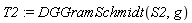 T2 := DGGramSchmidt(S2, g)