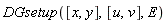 DGsetup([x, y], [u, v], E)
