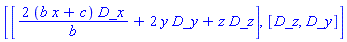 [[_DG([["vector", M, []], [[[1], 2*(b*x+c)/b], [[2], 2*y], [[3], z]]])], [_DG([["vector", M, []], [[[3], 1]]]), _DG([["vector", M, []], [[[2], 1]]])]]