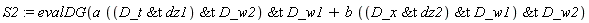 S2 := evalDG(a*`&t`(`&t`(`&t`(D_t, dz1), D_w2), D_w1)+b*`&t`(`&t`(`&t`(D_x, dz2), D_w1), D_w2))
