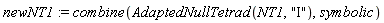 newNT1 := combine(AdaptedNullTetrad(NT1, "I"), symbolic)