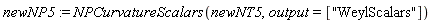 newNP5 := NPCurvatureScalars(newNT5, output = ["WeylScalars"])