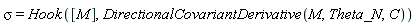 sigma = Hook([M], DirectionalCovariantDerivative(M, Theta_N, C))