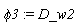 phi3 := D_w2