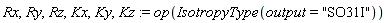 Rx, Ry, Rz, Kx, Ky, Kz := op(IsotropyType(output = "SO31I"))