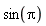 sin(Pi)