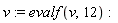 v := evalf(v, 12)