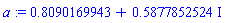 a := .8090169943+.5877852524*I