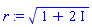 r := (1+2*I)^(1/2)