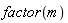 factor(m)
