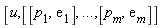 [u,[[(p)[1],(e)[1]],`...`,[(p)[m],(e)[m]]]