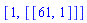[1, [[61, 1]]]