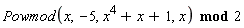 `mod`(Powmod(x, -5, x^4+x+1, x), 2)