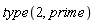 type(2, prime)