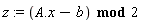 z := `mod`(A.x-b, 2)