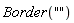 Border("")