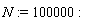 N := 100000