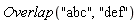 Overlap("abc", "def")