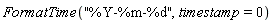 FormatTime("%Y-%m-%d", timestamp = 0)