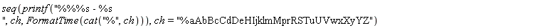 seq(printf("%%%s - %s ", ch, FormatTime(cat("%", ch))), ch = "%aAbBcCdDeHIjklmMprRSTuUVwxXyYZ")