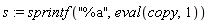 s := sprintf("%a", eval(copy, 1))