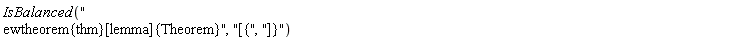 IsBalanced(" ewtheorem{thm}[lemma]{Theorem}", "[{", "]}")