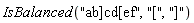 IsBalanced("ab]cd[ef", "[", "]")
