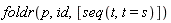 foldr(p, id, [seq(t, t = s)])